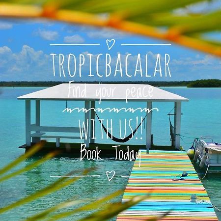 Tropic Bacalar Hotel Kültér fotó